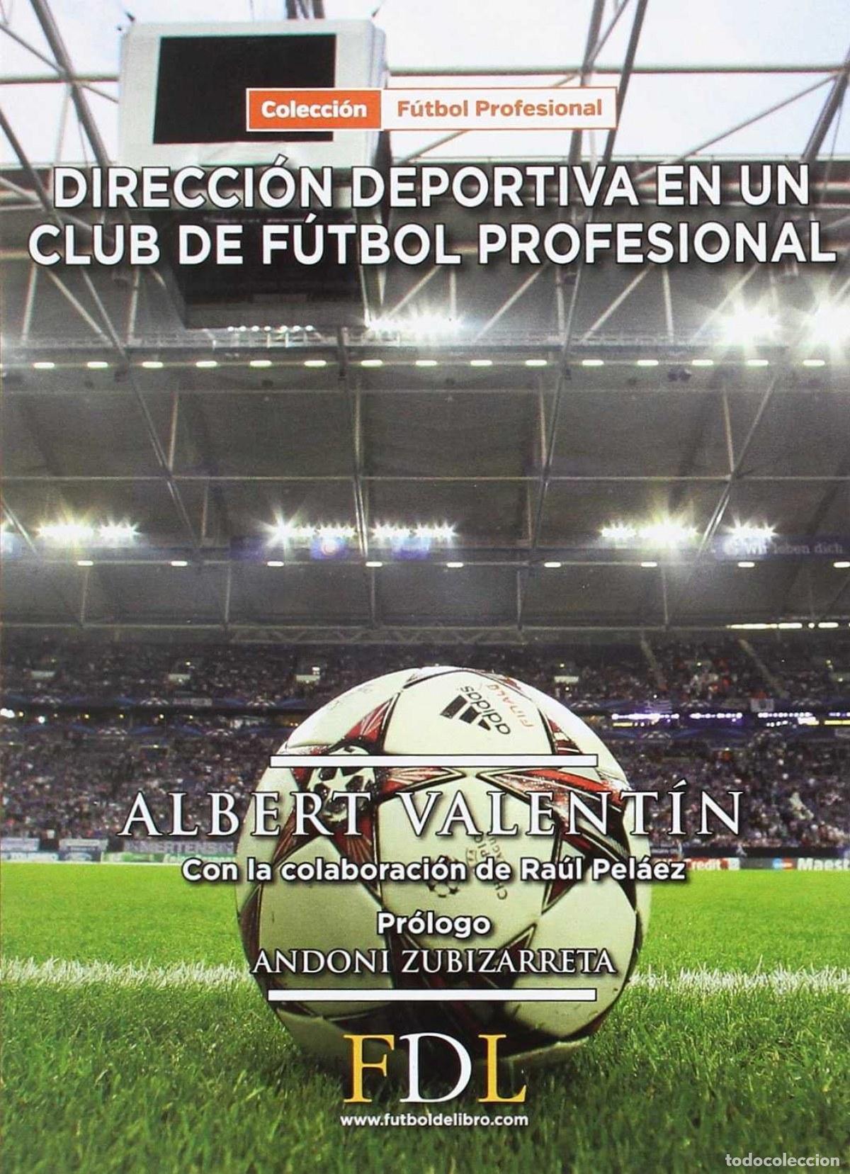 Libri: DIRECCI&Oacute;N DEPORTIVA EN UN CLUB DE F&Uacute;TBOL PROFESIONAL - Valentin, Albert