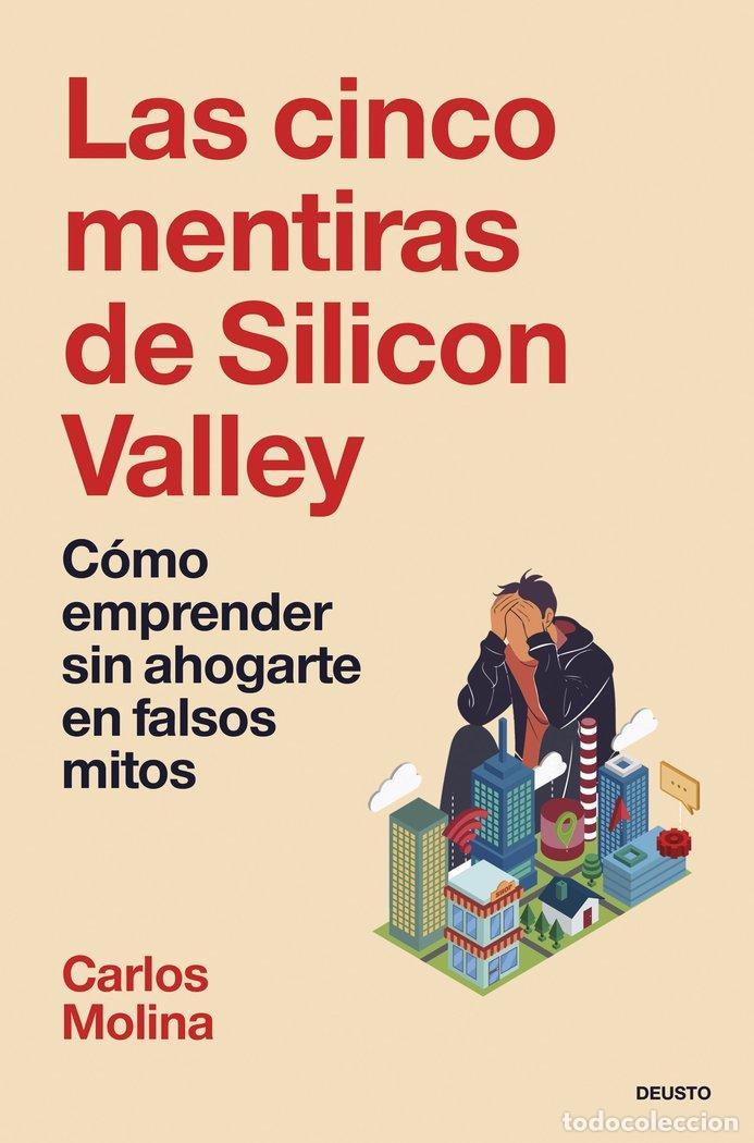 Livros: LAS CINCO MENTIRAS DE SILICON VALLEY - MOLINA DEL RIO, CARLOS