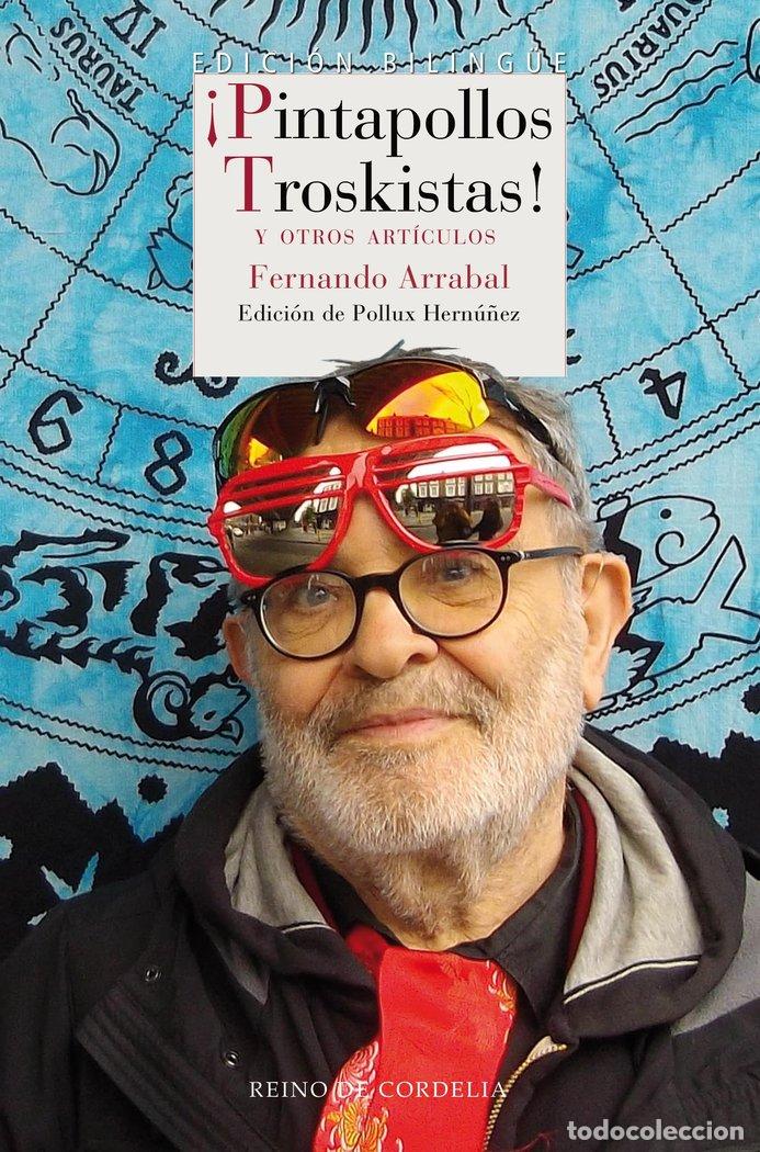 Livros: PINTAPOLLOS TROSKISTAS - ARRABAL, FERNANDO