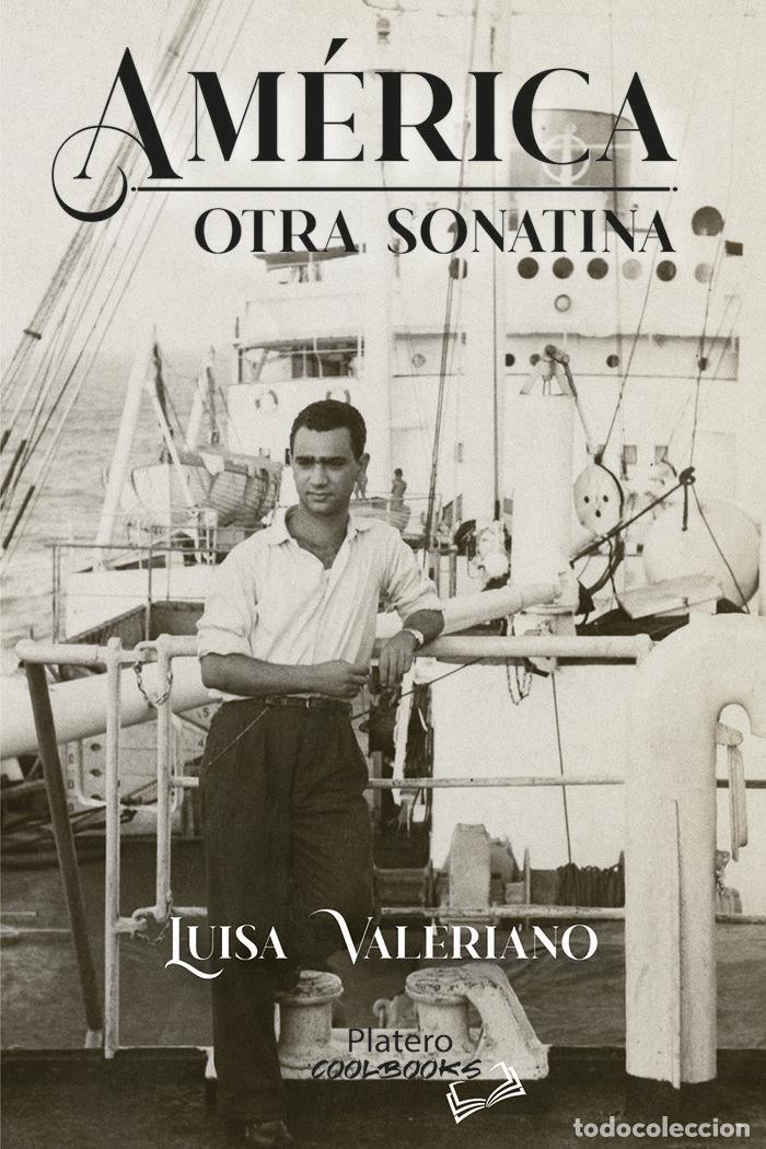 Libri: AMERICA OTRA SONATINA - VALERIANO, LUISA