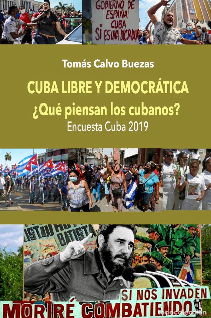Libri: CUBA LIBRE Y DEMOCR&Aacute;TICA &iquest;QUE PIENSAN LOS CUBANOS? - CALVO BUEZAS, TOMAS