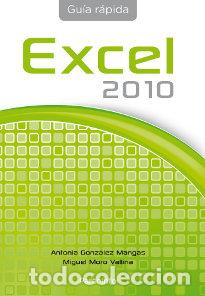 Livros: GUIA RAPIDA EXCEL 2010 - GONZALEZ MANGAS, ANTONIA