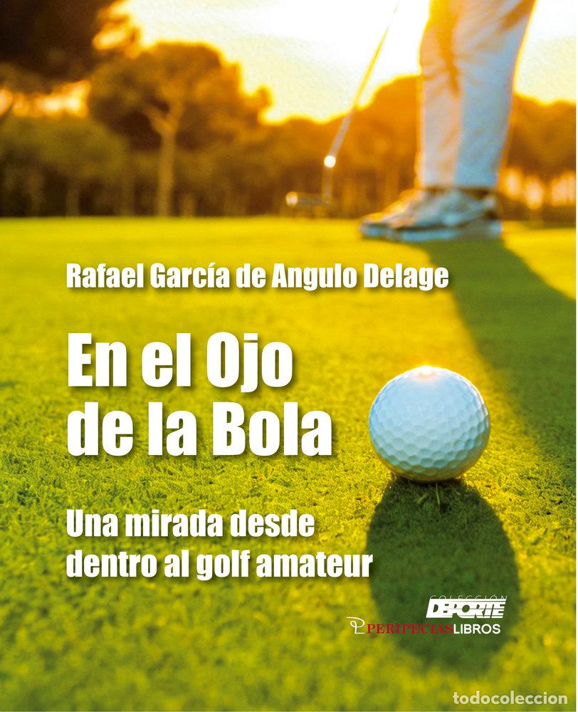 Livros: EN EL OJO DE LA BOLA - GARCIA DE ANGULO DELAGE, RAFAEL