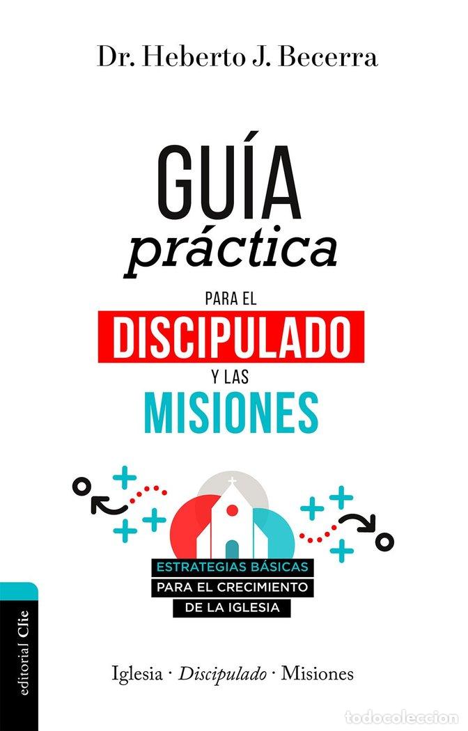 Livres: GUIA PRACTICA PARA EL DISCIPULADO Y LAS MISIONES - BECERRA MATOS, HEBERTO J