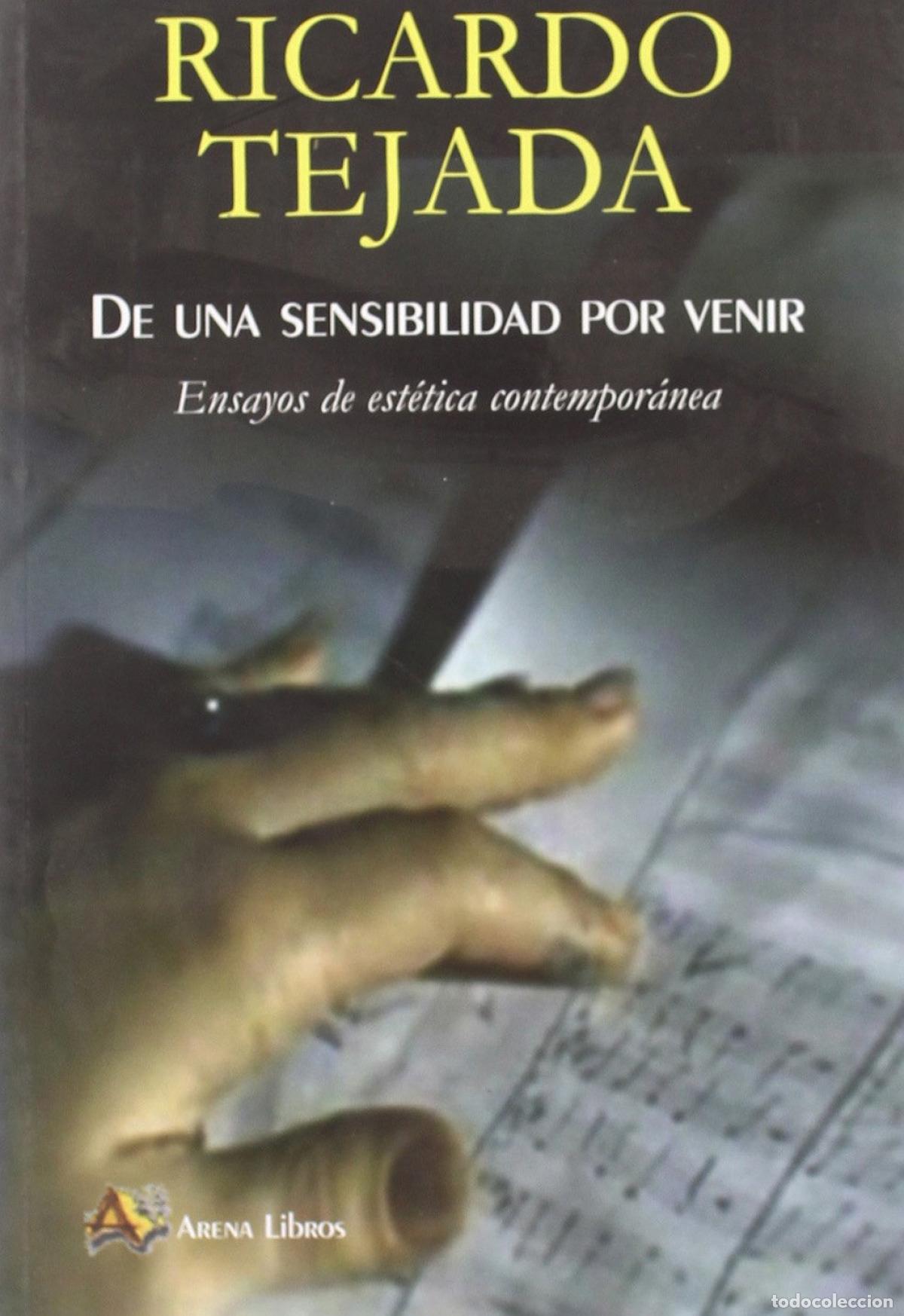 B&uuml;cher: DE UNA SENSIBILIDAD POR VENIR - Tejada M&iacute;nguez, Ricardo