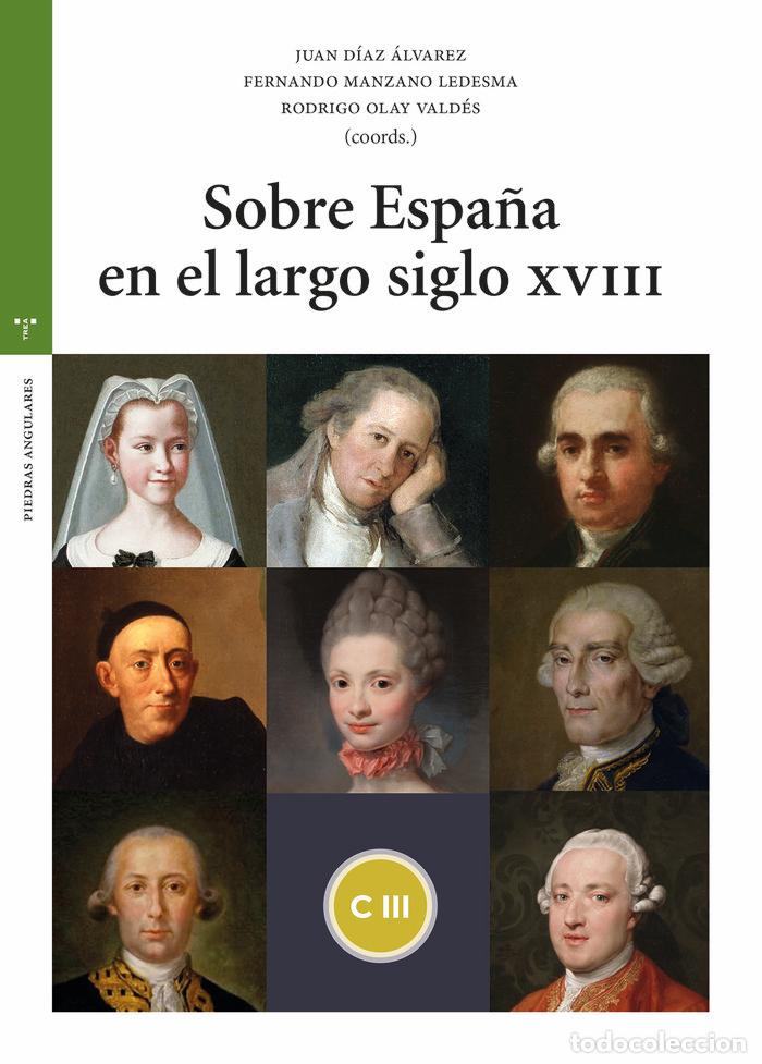 Libri: SOBRE ESPA&Ntilde;A EN EL LARGO SIGLO XVIII - DIAZ ALVAREZ, JUAN