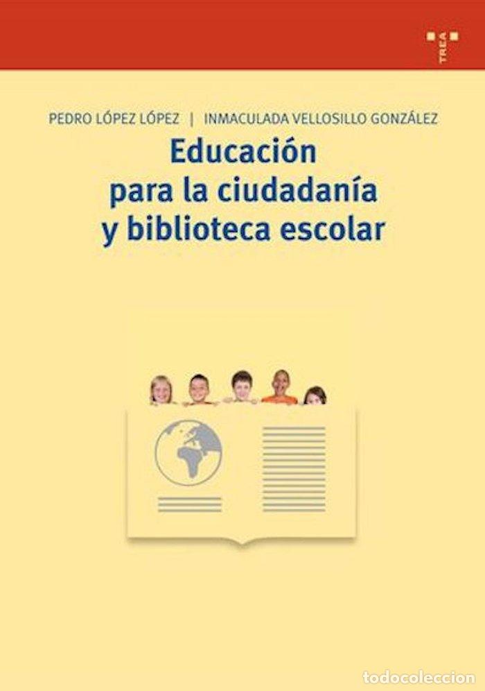 Livros: EDUCACION PARA LA CIUDADANIA Y BIBLIOTECA ESCOLAR - LOPEZ LOPEZ, P.