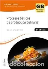Livros: PROCESOS BASICOS DE PRODUCCION CULINARIA 2.&ordf; EDICION 2023 - ARMENDARIZ SANZ, JOSE LUIS