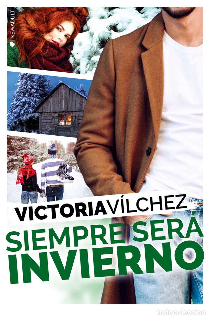 Libri: SIEMPRE SERA INVIERNO - VILCHEZ, VICTORIA