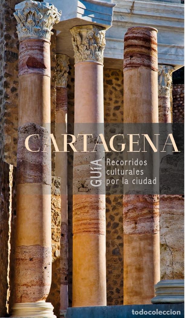 Libri: GUIA DE CARTAGENA CAMINOS DE HISTORIA - PALOMA ZAMORA RODRIGUEZ