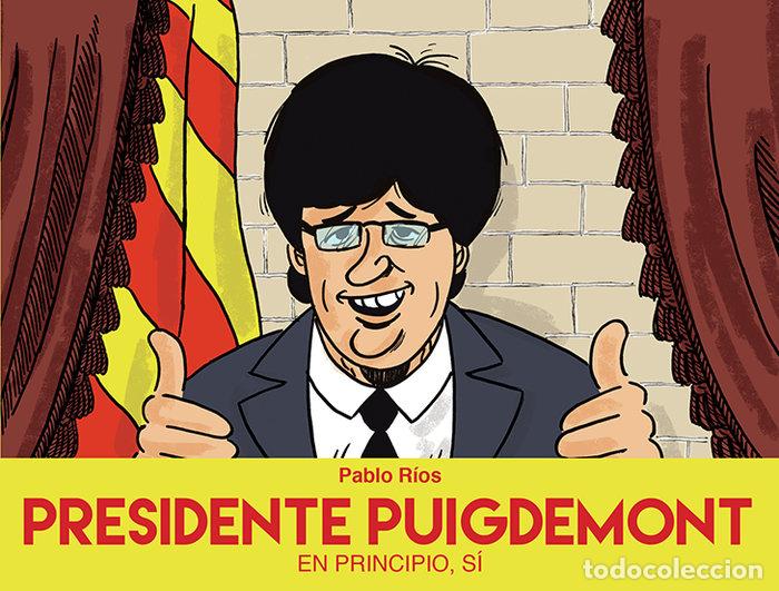 books: PRESIDENTE PUIGDEMONT - RIOS, PABLO