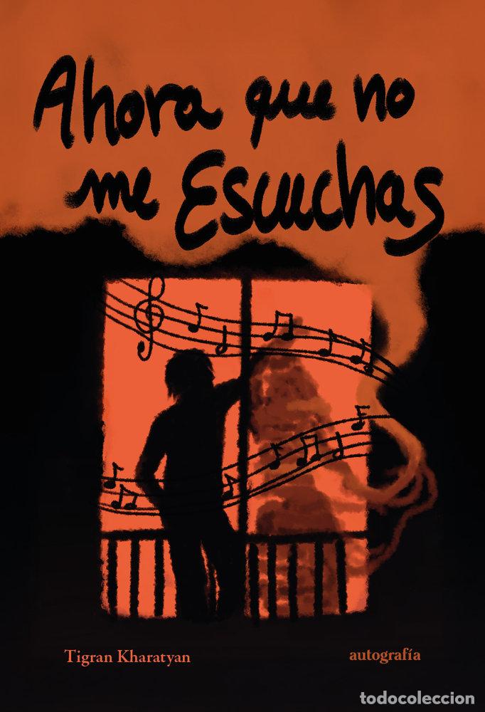 Livres: AHORA QUE NO ME ESCUCHAS - KHARATYAN, TIGRAN