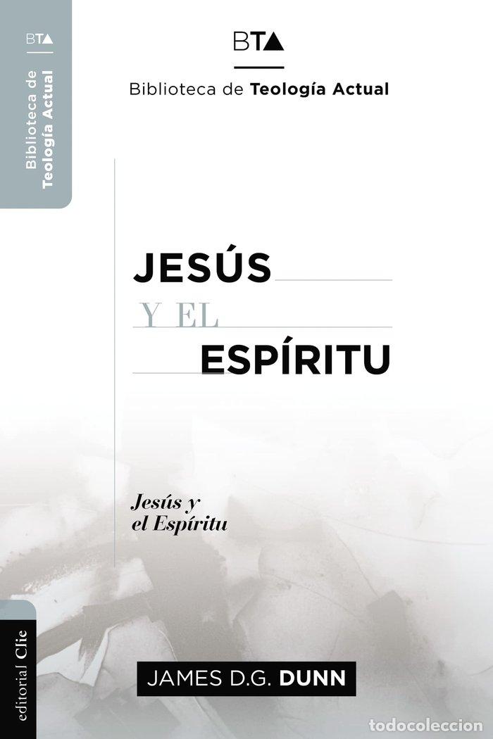 Livros: JESUS Y EL ESPIRITU - DUNN, JAMES D G