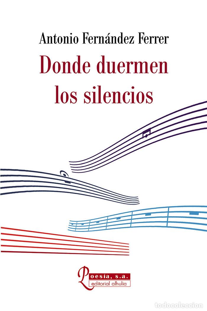Libros: DONDE DUERMEN LOS SILENCIOS - FERNANDEZ FERRER, ANTONIO
