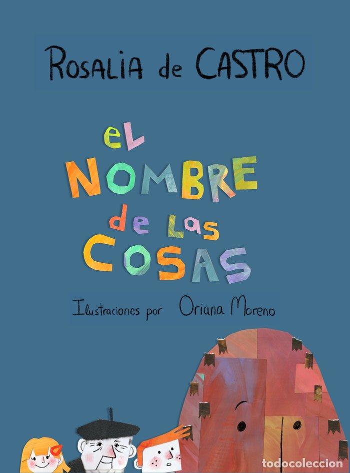 Libros: EL NOMBRE DE LAS COSAS - DE CASTRO, ROSALIA
