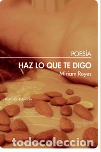B&uuml;cher: HAZ LO QUE TE DIGO - REYES, MIRIAM