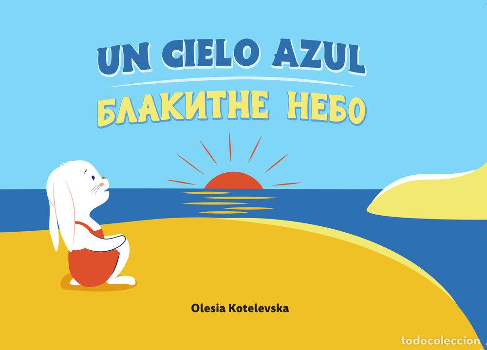 B&uuml;cher: UN CIELO AZUL - KOTELEVSKA, OLESIA