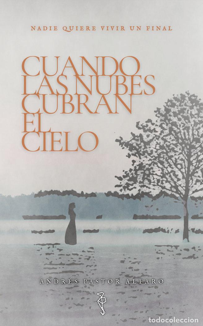 B&uuml;cher: CUANDO LAS NUBES CUBRAN EL CIELO - PASTOR ALFARO, ANDR&eacute;S