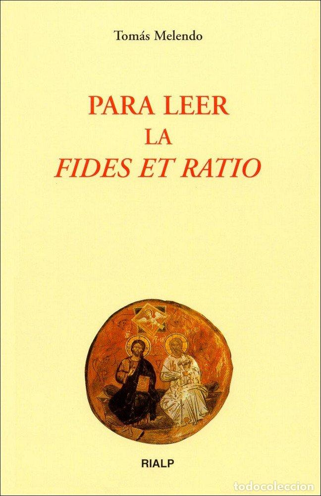 Livres: PARA LEER LA FIDES ET RATIO - MELENDO, TOMAS