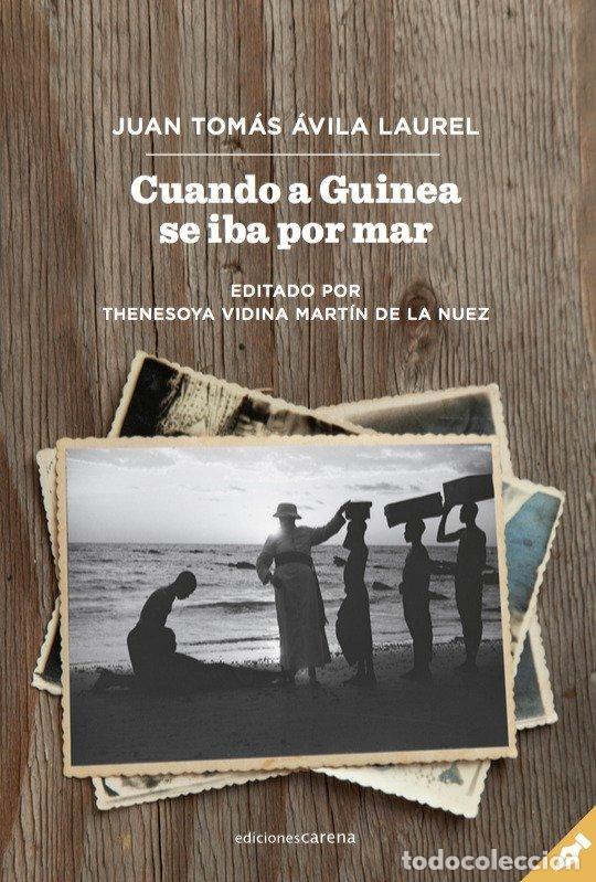 Libros: CUANDO A GUINEA SE IBA POR MAR - AVILA LAUREL, JUAN TOMAS