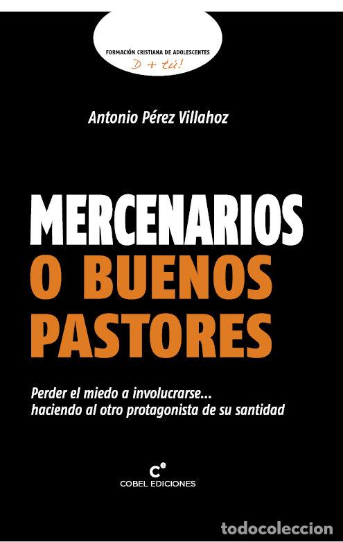Libros: MERCENARIOS O BUENOS PASTORES - PEREZ VILLAHOZ