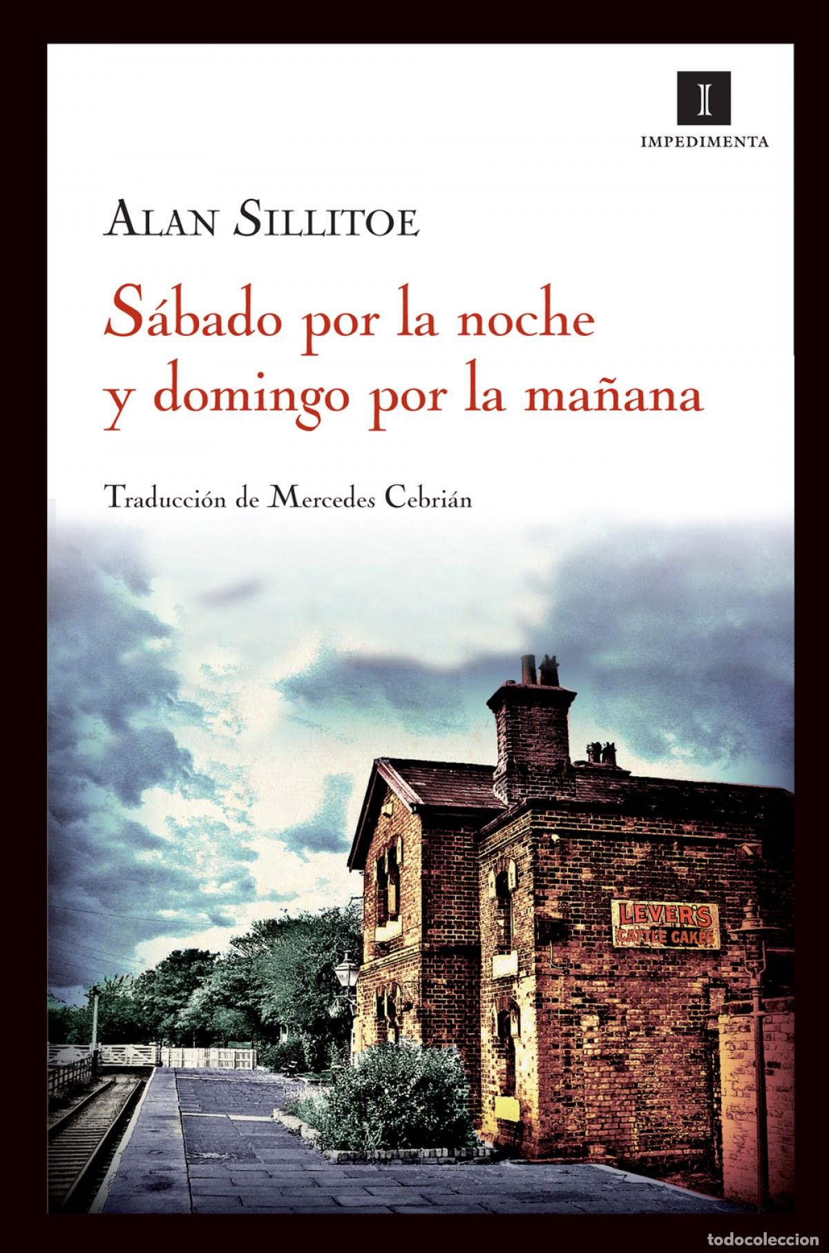 Libri: S&Aacute;BADO POR LA NOCHE Y DOMINGO POR LA MA&Ntilde;ANA - Sillitoe, Alan