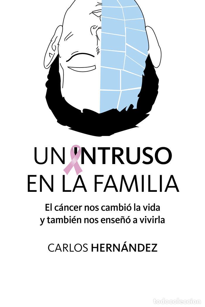 Livres: UN INTRUSO EN LA FAMILIA - HERNANDEZ FERNANDEZ, CARLOS