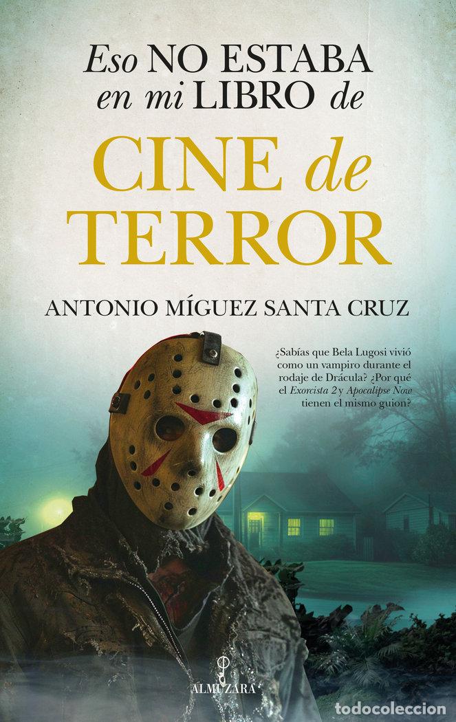 Livres: ESO NO ESTABA EN MI LIBRO DE CINE DE TERROR - MIGUEZ SANTA CRUZ, ANTONIO