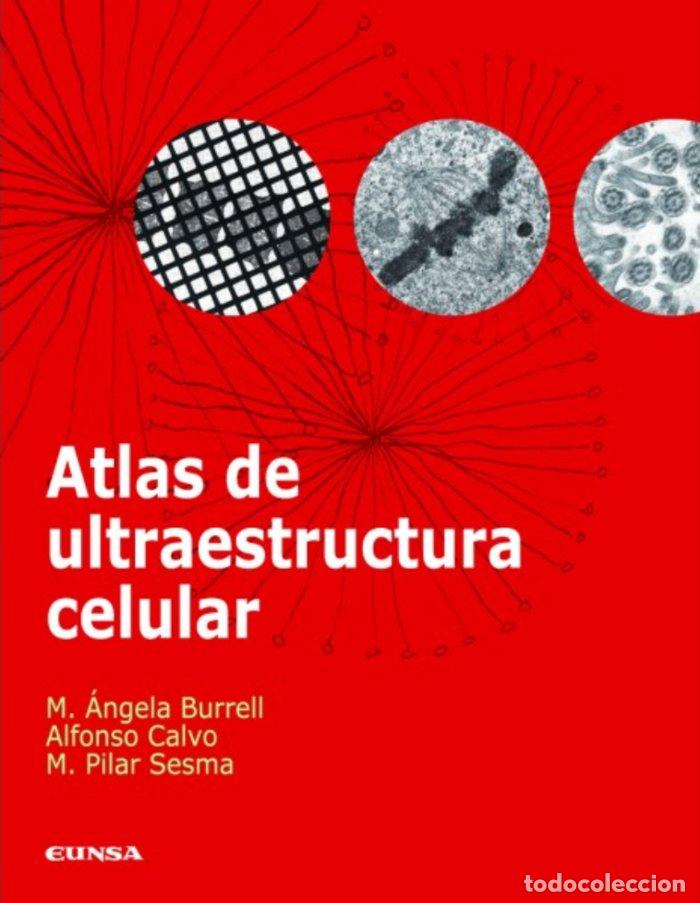 Libros: ATLAS DE ULTRAESTRUCTURA CELULAR - BURREL, MARIA