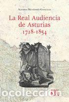 Livres: REAL AUDIENCIA DE ASTURIAS - Menendez Gonzalez, Alfonso