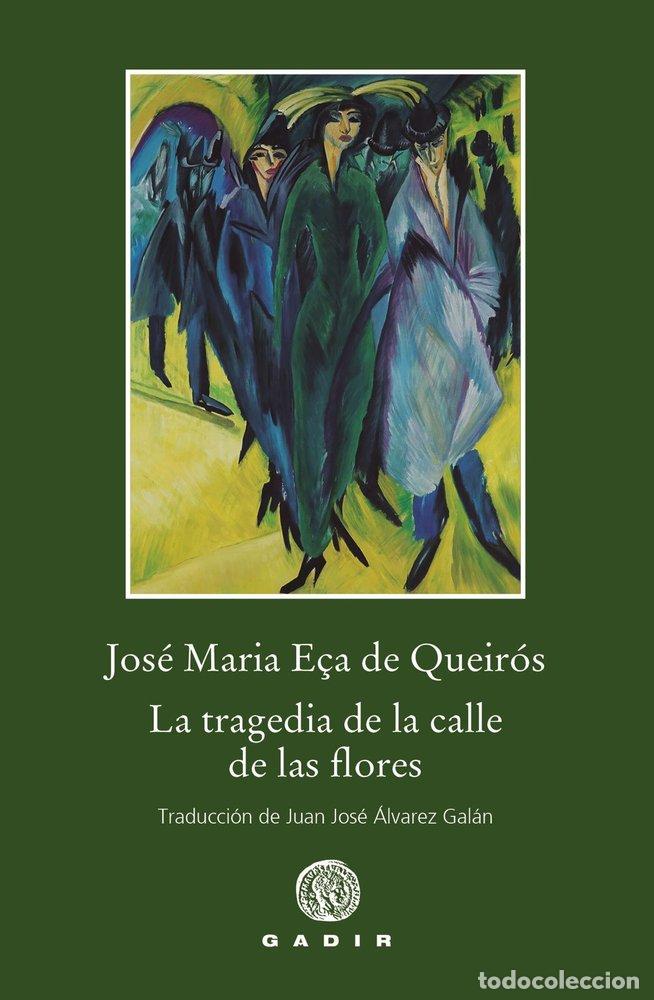 Livres: LA TRAGEDIA DE LA CALLE DE LAS FLORES - E&Ccedil;A DE QUEIROS, JOSE MARIA