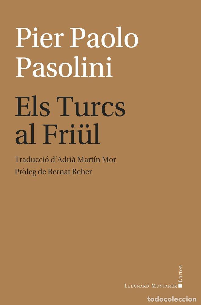 Libros: ELS TURCS AL FRIUL - PASOLINI, PIER PAOLO