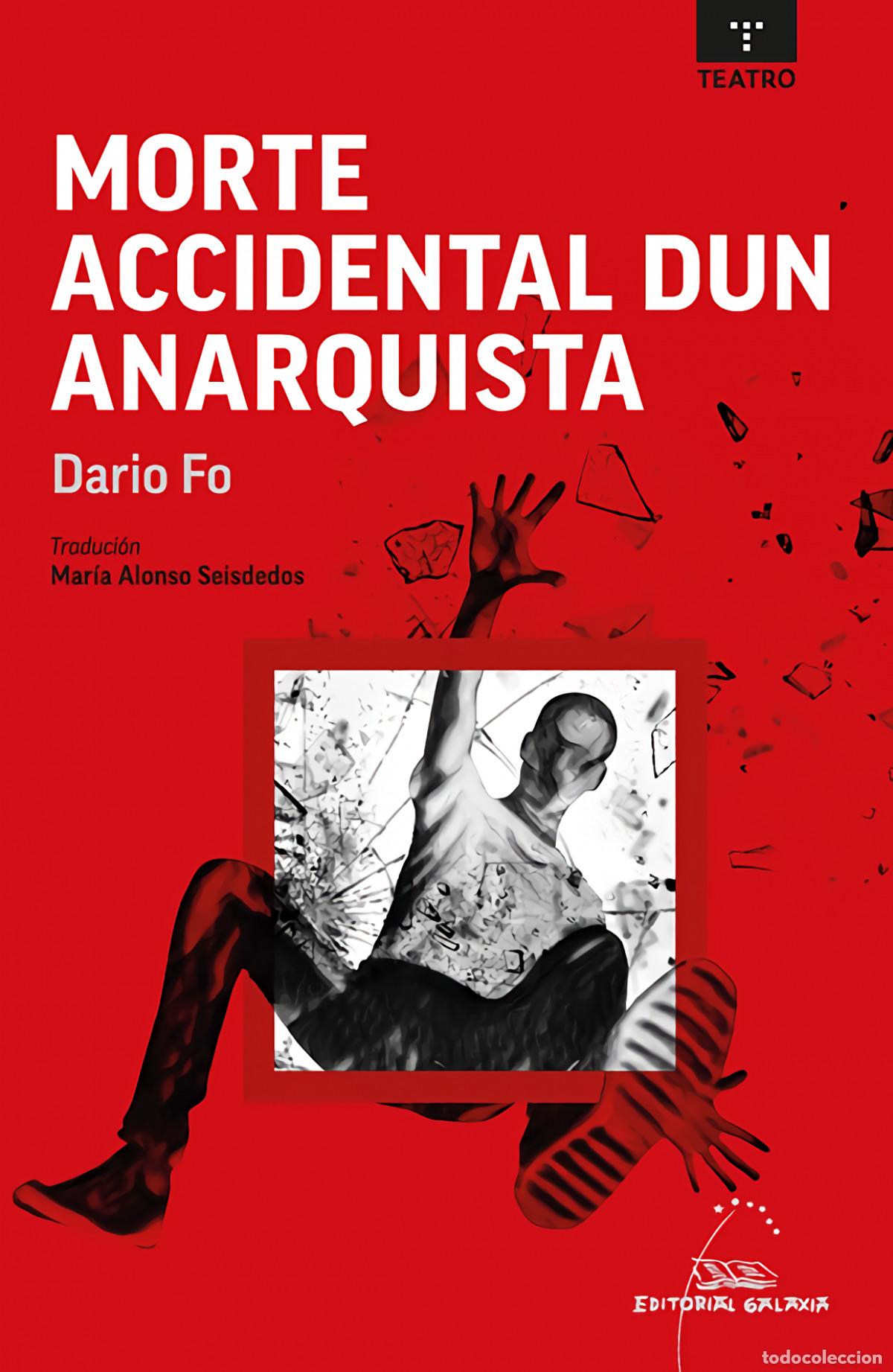 Libros: MORTE ACCIDENTAL DUN ANARQUISTA - Fo, Dario