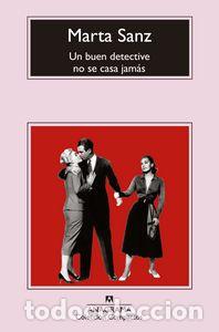 Libros: UN BUEN DETECTIVE NO SE CASA JAMAS - SANZ PASTOR, MARTA