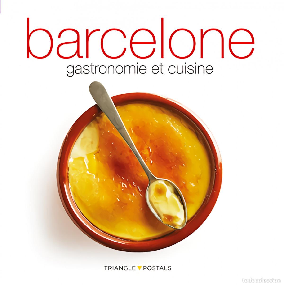 Libros: BARCELONE, GASTRONOMIE ET CUISINE - Monn&eacute;, Toni