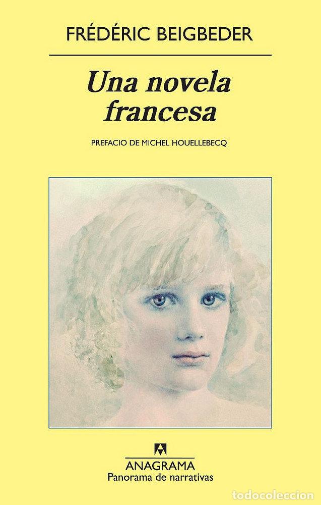 Libros: UNA NOVELA FRANCESA - BEIGBEDER, FREDERIC