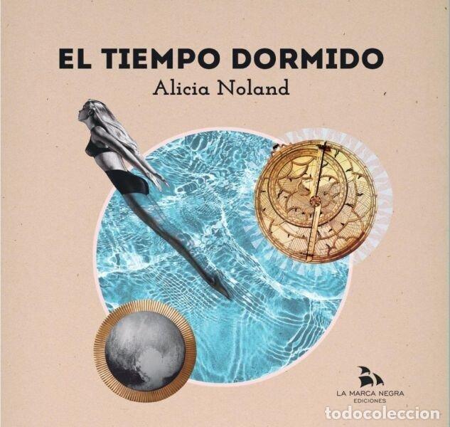 books: EL TIEMPO DORMIDO - NOLAND, ALICIA