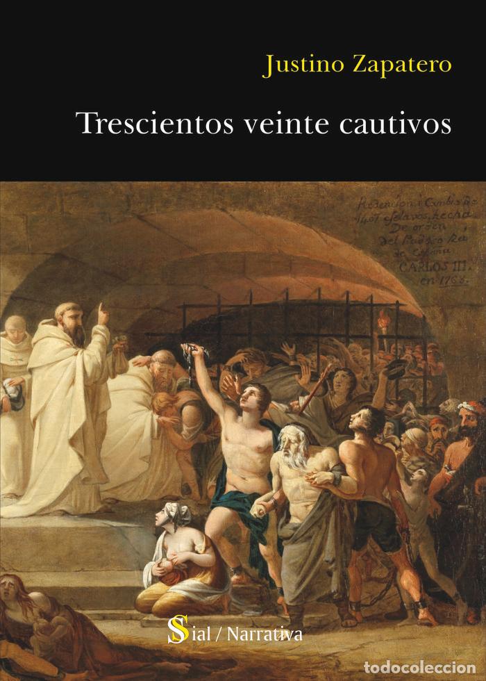 books: TRESCIENTOS VEINTE CAUTIVOS - ZAPATERO GOMEZ, JUSTINO