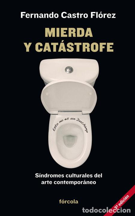 Livros: MIERDA Y CATASTROFE - CASTRO FLOREZ, FERNANDO