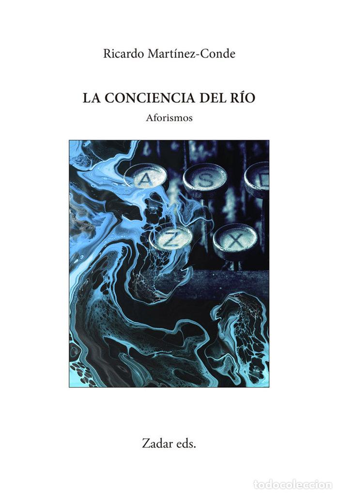 Livros: LA CONCIENCIA DEL RIO - MARTINEZ-CONDE, RICARDO