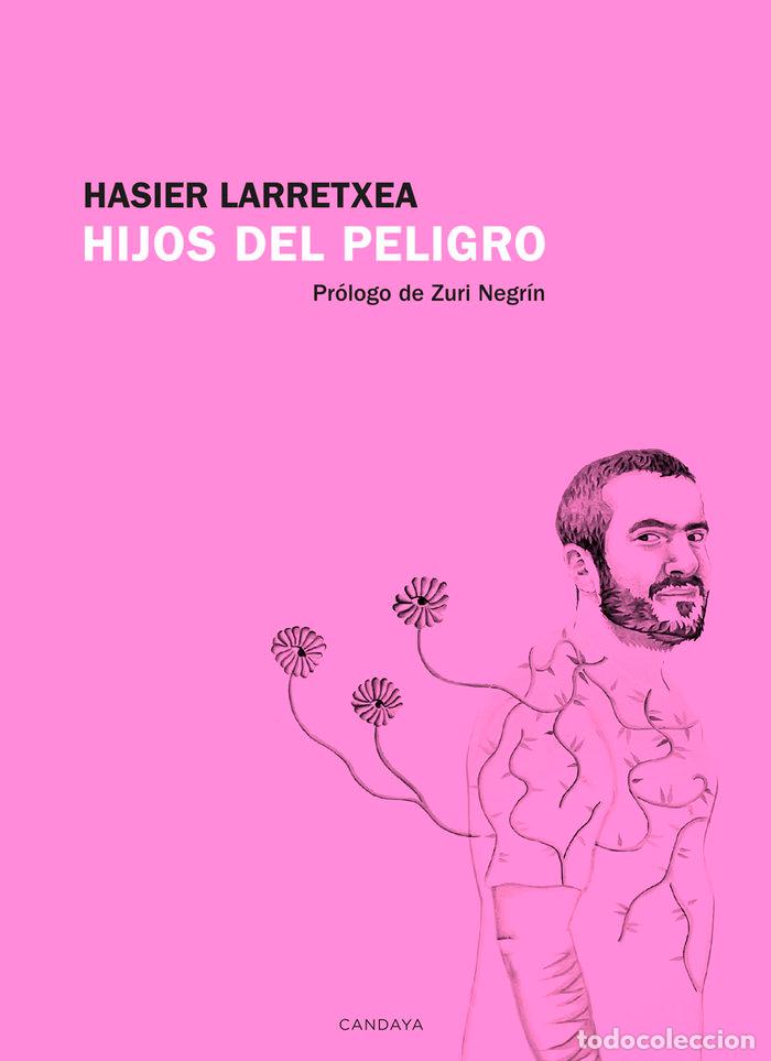 Livros: HIJOS DEL PELIGRO - LARRETXEA, HASIER