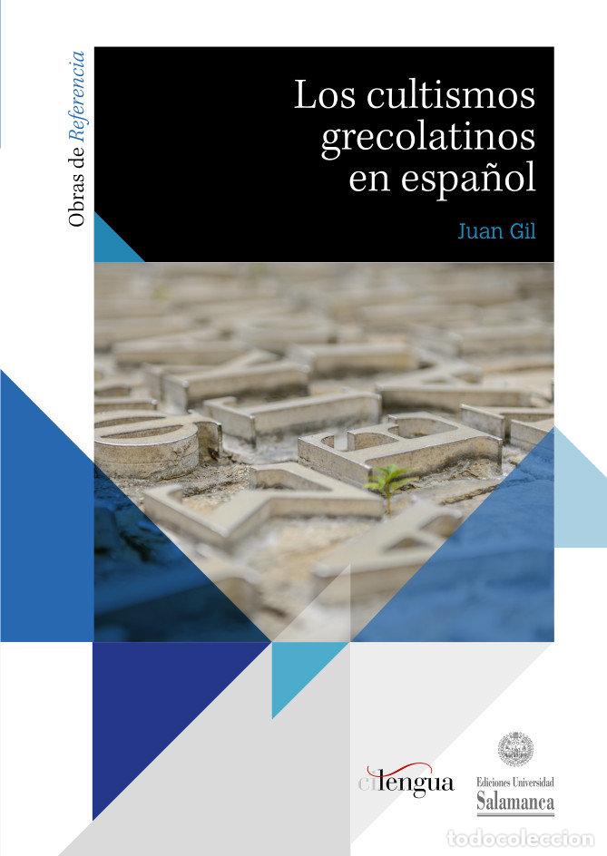 Livres: CULTISMOS GRECOLATINOS EN ESPA&Ntilde;OL,LOS - GIL, JUAN