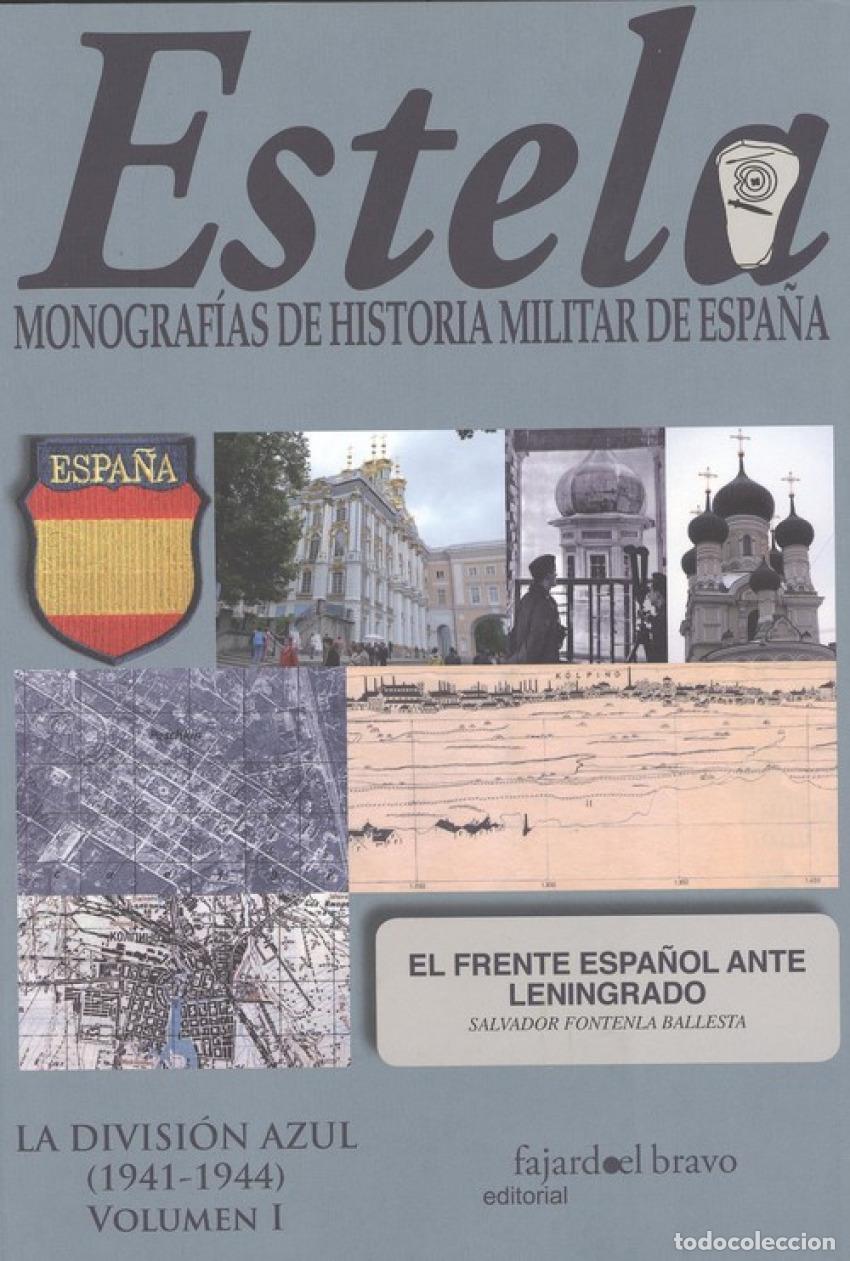 Libros: LA DIVISI&Oacute;N AZUL (1941-1944) VOL. I - Fontenla, Salvador