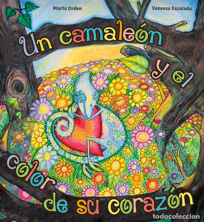 Libros: UN CAMALEON Y EL COLOR DE SU CORAZON - ORDEN, MARTA