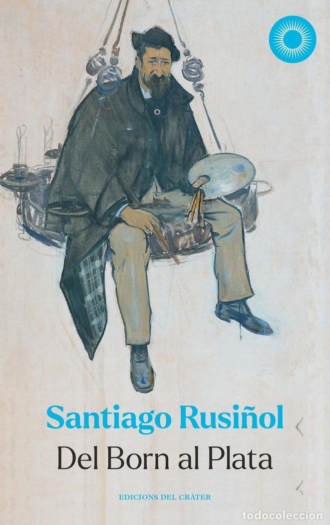 B&uuml;cher: DEL BORN AL PLATA - RUSI&Ntilde;OL, SANTIAGO