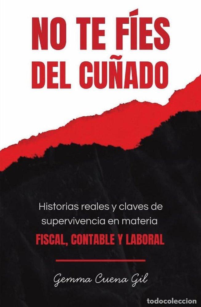 Livros: NO TE FIES DEL CU&Ntilde;ADO - CUENA GIL, GEMMA