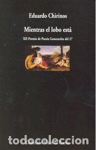 books: MIENTRAS EL LOBO ESTA - CHIRINOS ARRIETA, EDUARDO