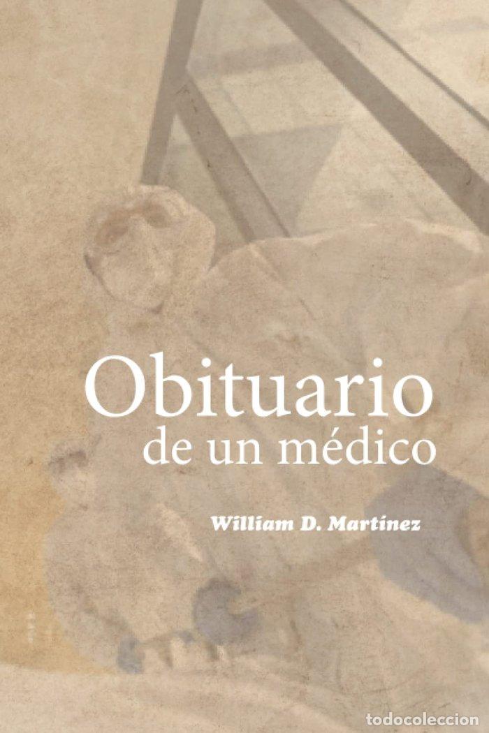 Libri: OBITUARIO DE UN MEDICO - MARTINEZ, WILLIAM D.