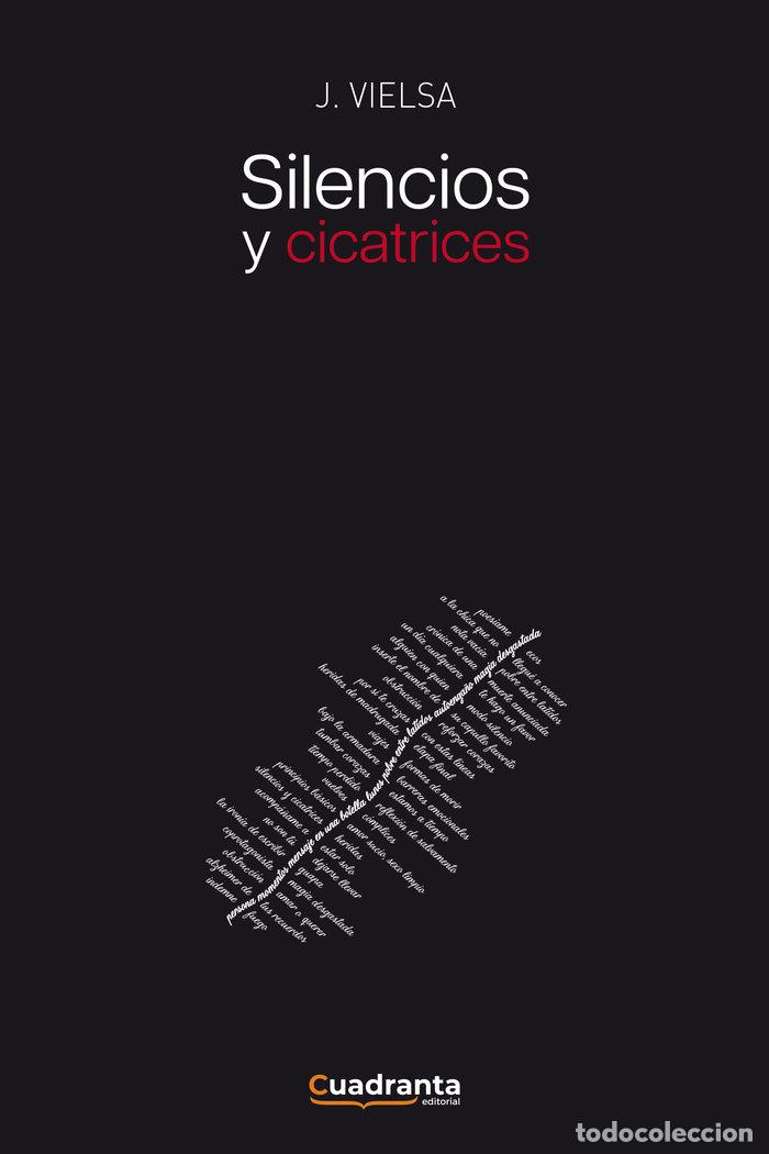 Libri: SILENCIOS Y CICATRICES - VIELSA, J