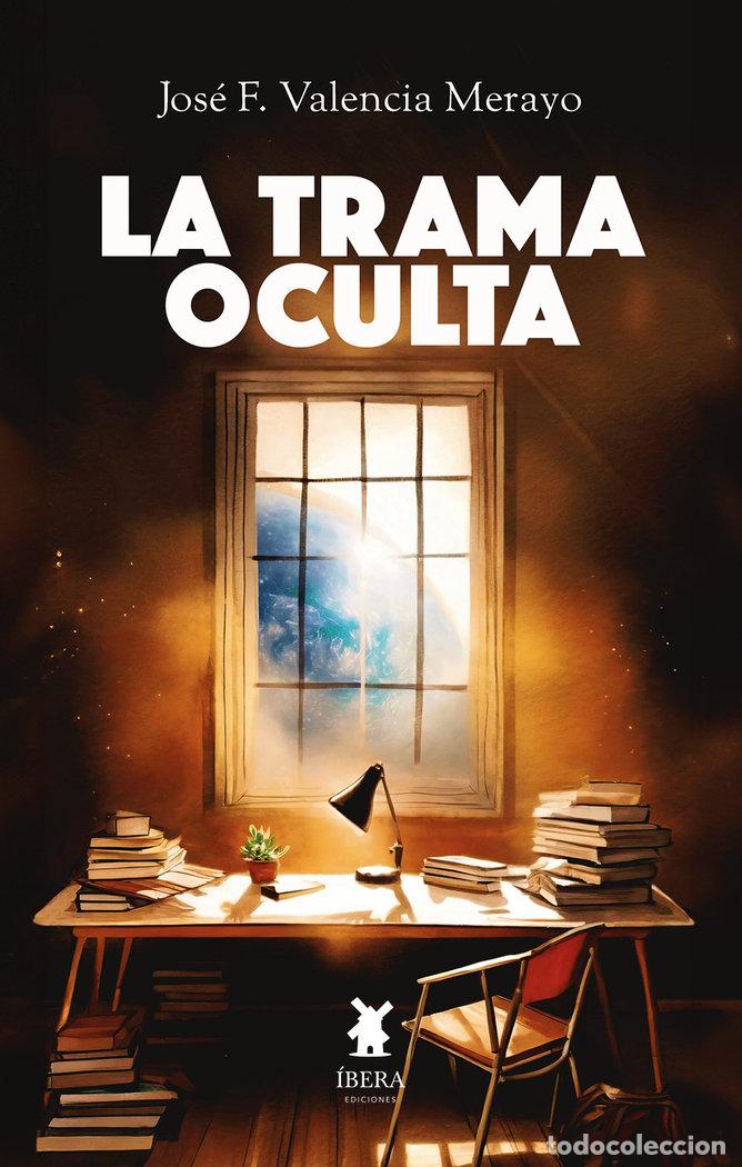Livres: LA TRAMA OCULTA - JOSE F VALENCIA MERAYO